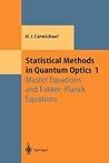Statistical Methods In Quantum Optics 1: Master Equations And Fokker Planck Equations