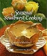 Seasonal Southwest Cooking by Barbara Pool Fenzl