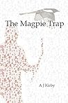 The Magpie Trap
