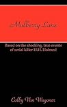 Mulberry Lane: Based on the shocking, true events of serial killer H.H. Holmes!