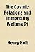 The Cosmic Relations and Immortality, Volume 2 by Henry  Holt