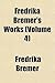 Fredrika Bremer's Works (Vo...