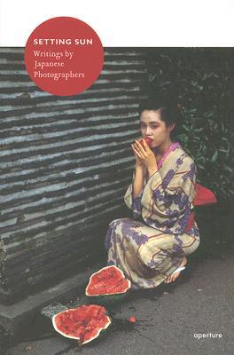 Setting Sun: Writings by Japanese Photographers (Hardcover)
