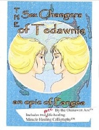 Sex Changers of Tedawnis (The Wishing Wheel Cycle) 