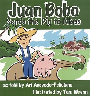Juan Bobo Sends the Pig to Mass (Story Cove)