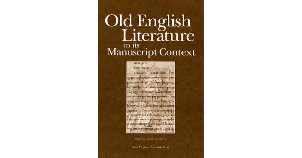 Old English Literature in its Manuscript Context by Joyce Tally Lionarons Old English Literature in its Manuscript Context by Joyce Tally Lionarons