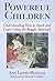 Powerful Children: Understanding How to Teach and Learn Using the Reggio Approach (Early Childhood Education Series)