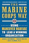 The Marine Corps Way: Using Maneuver Warfare to Lead a Winning Organization