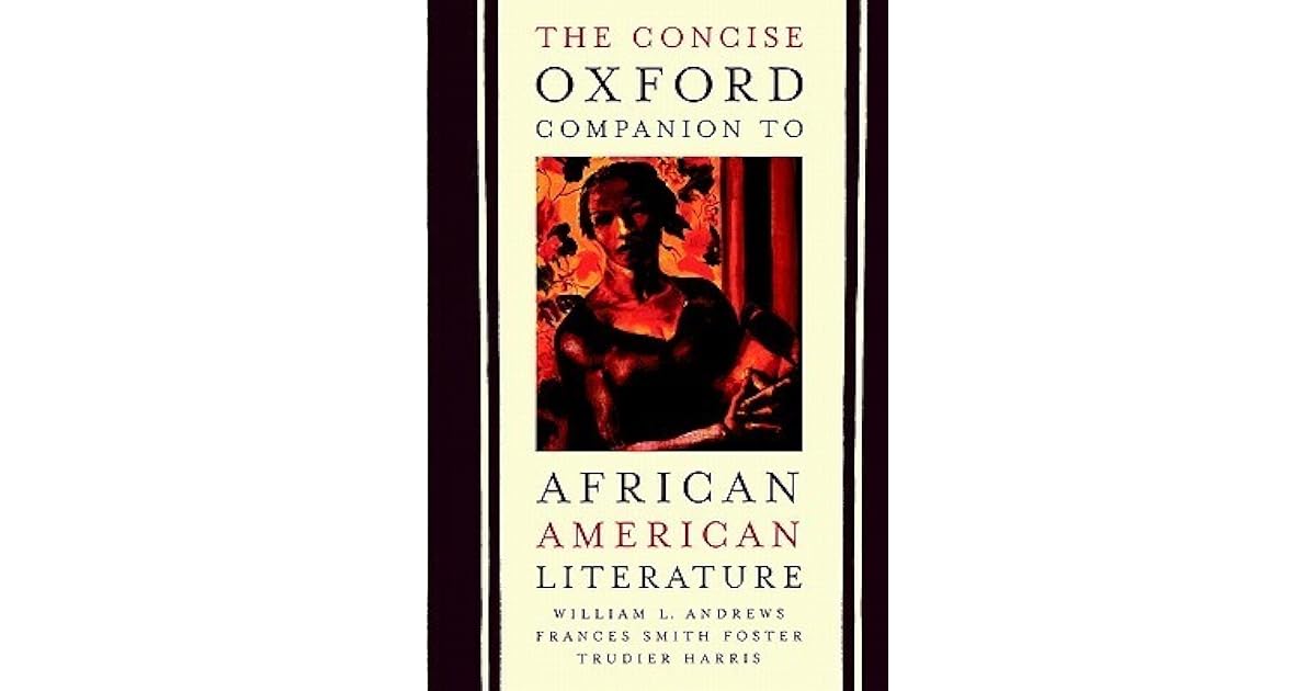 The Concise Oxford Companion to African American Literature by William L. Andrews