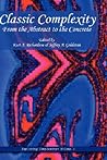 Classic Complexity: From the Abstract to the Concrete (Exploring Complexity)
