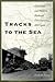 Tracks to the Sea: Galveston and Western Railroad Development, 1866-1900 (Volume 83) (Centennial Series of the Association of Former Students, Texas A&M University)