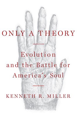 Only a Theory: Evolution and the Battle for America's Soul (Hardcover)
