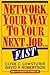 Network Your Way to Your Next Job...Fast