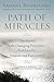 Path of Miracles: The Seven Life-Changing Principles that Lead to Purpose andFulfillment