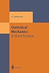 Statistical Mechanics: A Short Treatise (Theoretical and Mathematical Physics)