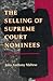 The Selling of Supreme Cour...