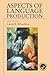 Aspects of Language Production (Studies in Cognition)