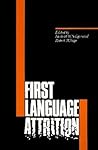 First Language Attrition First Language Attrition