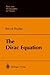 The Dirac Equation by Bernd Thaller The Dirac Equation by Bernd Thaller
