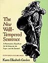 The New Well-Tempered Sentence: A Punctuation Handbook for the Innocent, the Eager, and the Doomed