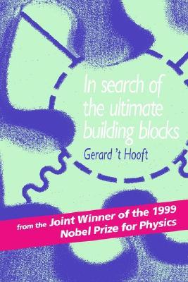 In Search of the Ultimate Building Blocks (Paperback)
