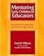 Mentoring Early Childhood Educators: A Handbook for Supervisors, Administrators, and Teachers