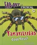 Tarantulas: Cool Pets!