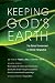 Keeping God's Earth: The Global Environment in Biblical Perspective