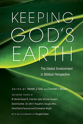 Keeping God's Earth: The Global Environment in Biblical Perspective (Paperback)