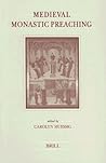 Medieval Monastic Preaching (Brill's Studies in Intellectual History)
