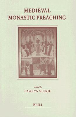 Medieval Monastic Preaching (Brill's Studies in Intellectual History)