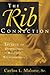 The Rib Connection by Carlos L. Malone Sr. The Rib Connection by Carlos L. Malone Sr.