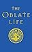 The Oblate Life by Gervase Holdaway