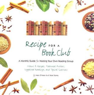 Recipe for a Book Club: A Monthly Guide for Hosting Your Own Reading Group (Hardcover)