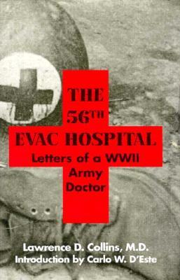 The 56th Evac. Hospital: Letters of a WWII Army Doctor (Hardcover)