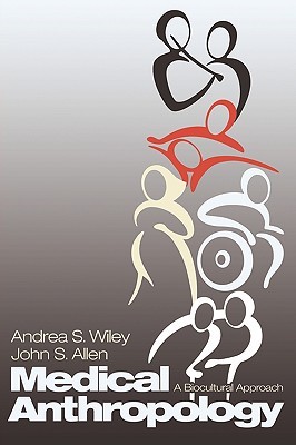 Medical Anthropology: A Biocultural Approach (Paperback)