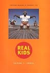 Real Kids: Creating Meaning in Everyday Life Real Kids: Creating Meaning in Everyday Life