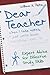Dear Teacher: Expert Advice for Effective Study Skills