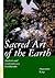 Sacred Art of the Earth: An...
