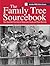 The Family Tree Sourcebook: The Essential Guide to American County and Town Sources