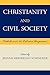 Christianity and Civil Society: Catholic and Neo-Calvinist Perspectives