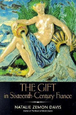 The Gift in Sixteenth-Century France (The Curti Lectures)