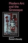 Modern Art and the Grotesque Modern Art and the Grotesque