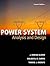 Power Systems Analysis and Design by J. Duncan Glover