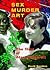 Sex Murder Art: The Films o...