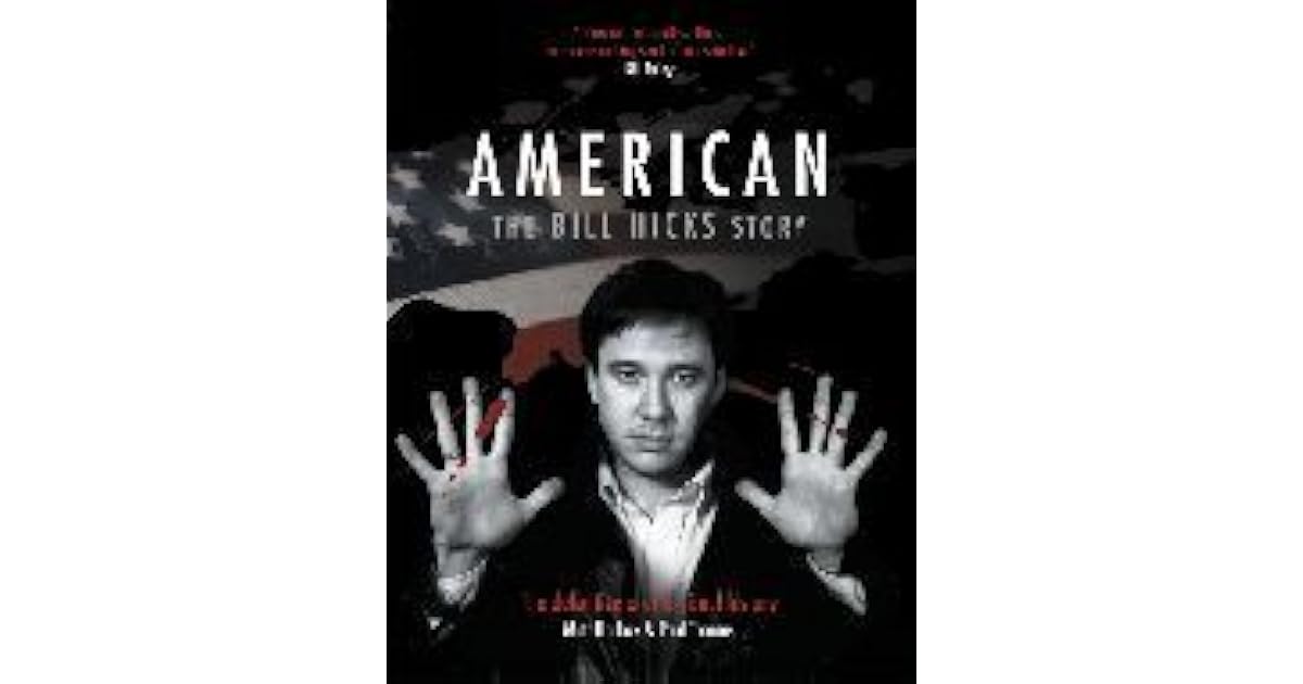 American The Bill Hicks Story By Matt Harlock American The Bill Hicks Story By Matt Harlock