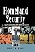 Homeland Security: A Docume...