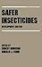 Safer Insecticides by Ernest Hodgson