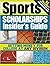 The Sports Scholarships Insider's Guide: Getting Money for College at Any Division