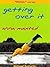 Getting Over It